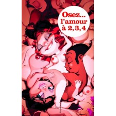 Osez : Osez faire l'amour à 2,3,4...