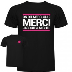 Jacquie&Michel - Tee shirt - On dit merci qui?